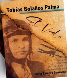 Tobías Bolaños Palma: el vuelo